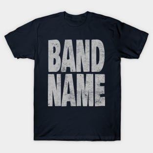 Band Name T-Shirt